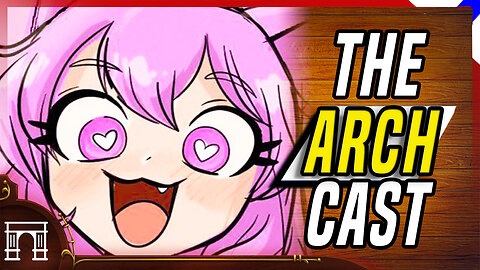 The ArchCast Special! Nyanus! GTA 6 To Make 7 BILLION - Hitler Was Left Wing - Subnautica 2 Drama