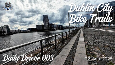Dublin City Bike Trails - Daily Driver 003 02/Sep/2025