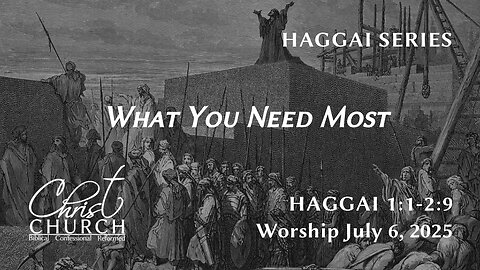 What You Need Most | Haggai 1:1–2:9 | Rev. John Canales