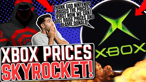 XBOX Announces They Will F*CK GAMERS And RAISE PRICES On VIDEO GAMES And CONSOLES