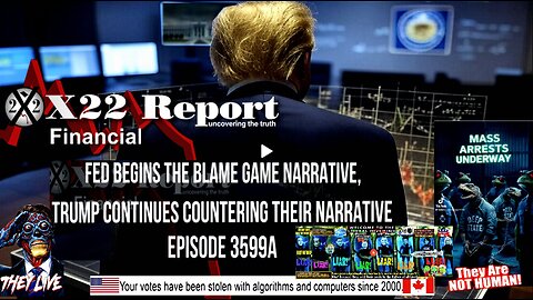 Ep 3599a - Fed Begins The Blame Game Narrative, Trump Continues Countering Their Narrative