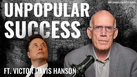 Victor Davis Hanson: What More Can Musk Do❓Daily Signal