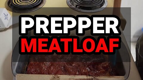 This Survival Meatloaf Recipe Could Save Your Life in a Crisis!