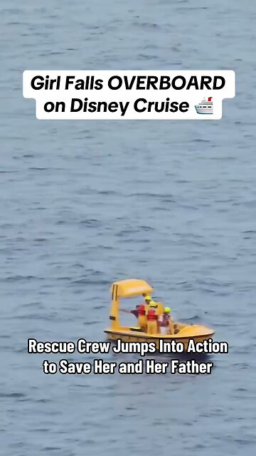 Young girl and father fall overboard on Disney cruise; both rescued quickly by response teams