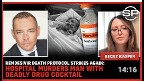 "Hospital Allegedly Kills Man with Lethal Remdesivir Drug Protocol"