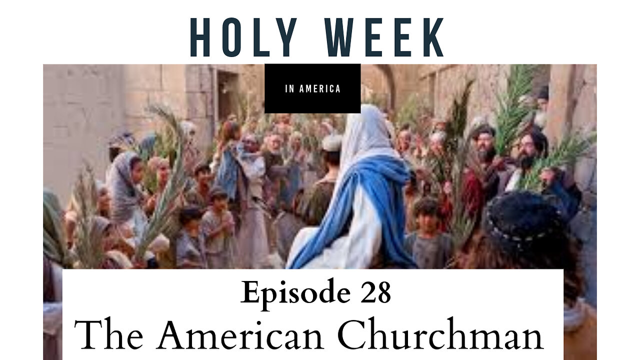 The American Churchman: Holy Week in America