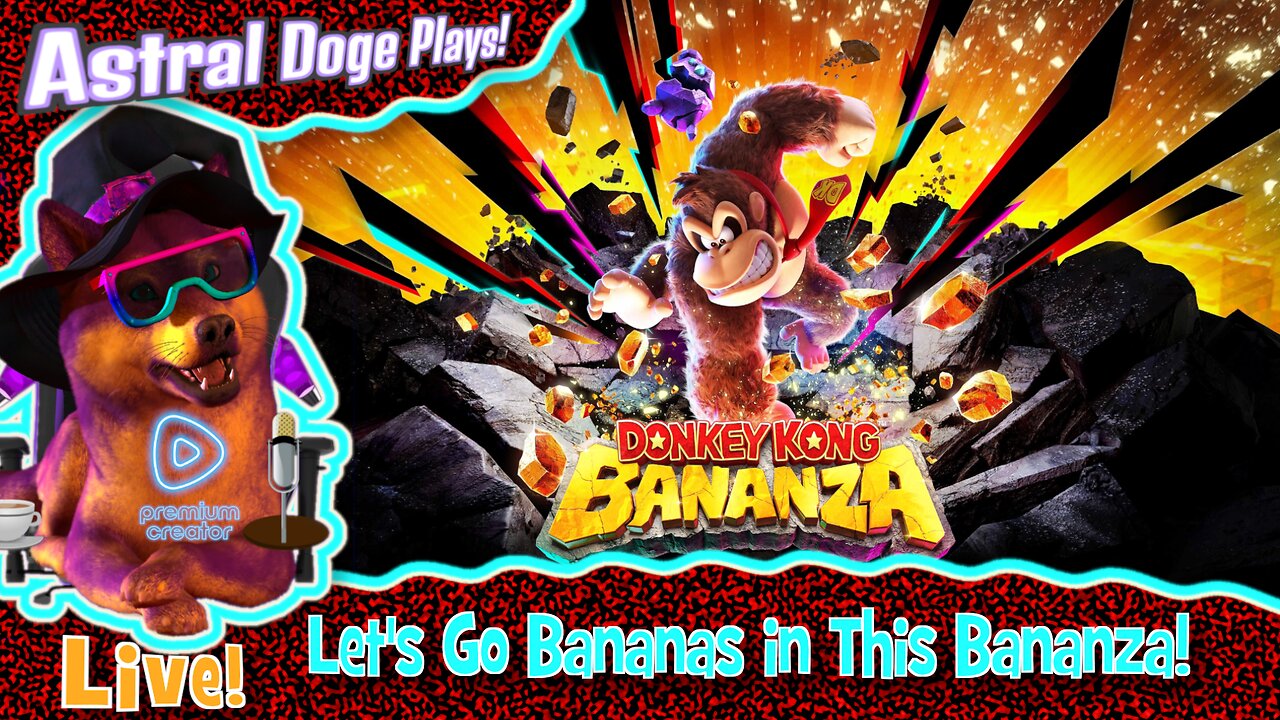 Donkey Kong Bananza ~LIVE!~ Let's Go Bananas in This Bananza!