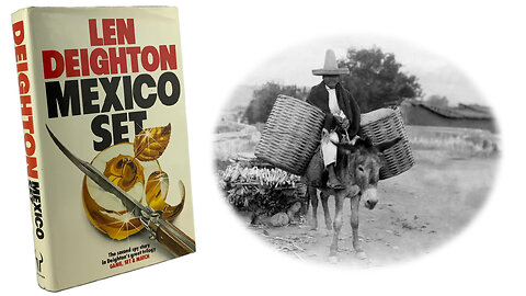 Mexico Set (1984) by Len Deighton