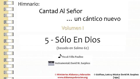 Himnario: Cantad al Señor...un cántico nuevo | Vol. 1 | 05 Sólo En Dios (Vocal)
