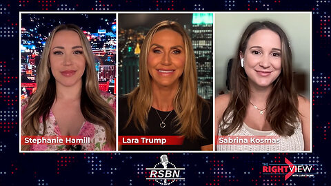 The Right View with Lara Trump, Stephanie Hamill, & Sabrina Kosmas - 7/29/25 