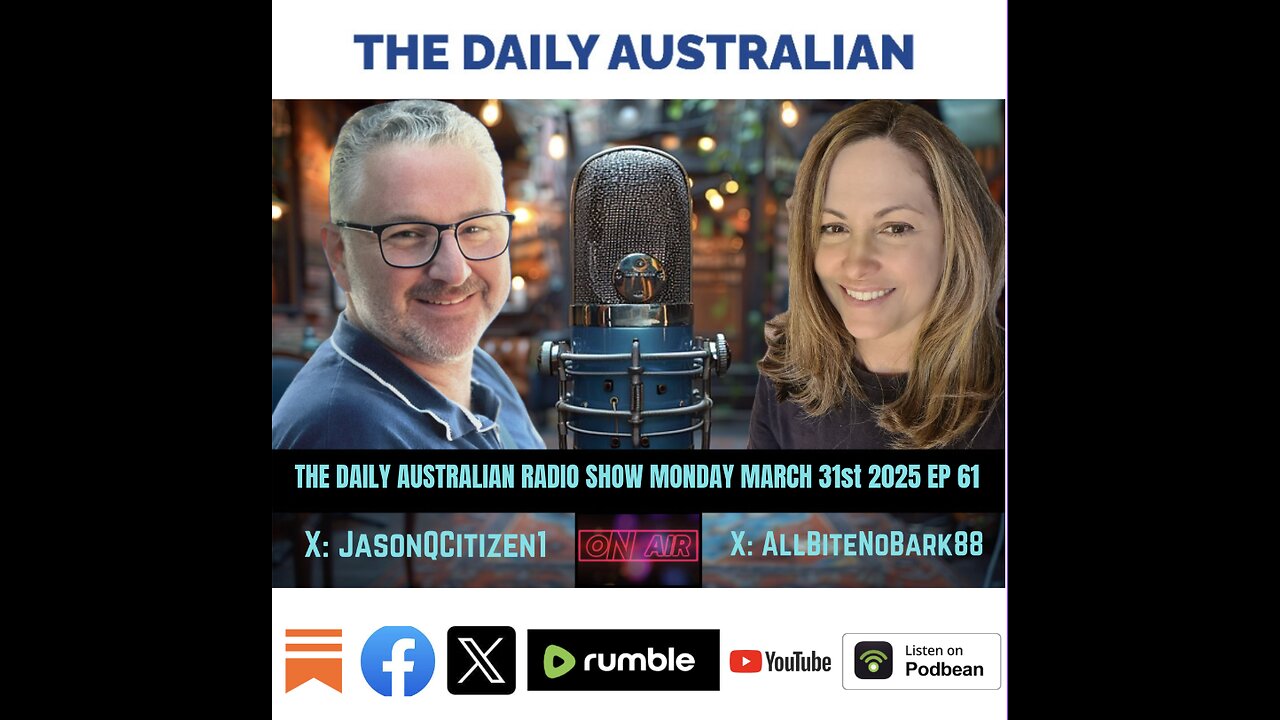 The Daily Australian Radio Show Ep 61:Monday March 31st, 2025