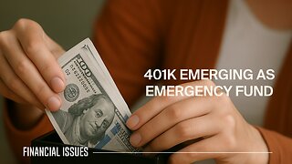 More Americans Turning to 401(k) Savings for Emergency Relief