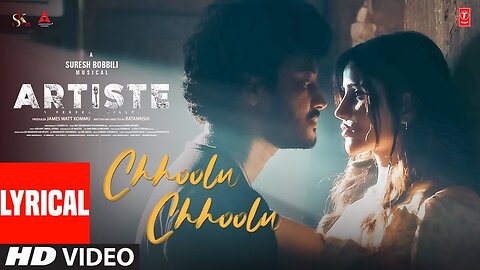 Artiste: Chhoolu Chhoolu (Lyrical) | Santosh Kalwacherla | Krisheka P | Suresh Bobbili | Ratan Rishi