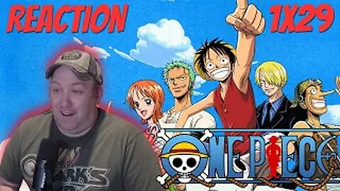 One Piece S1 E29 Reaction "The Conclusion of the Deadly Battle! a Spear of Blind Determination!"