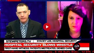 HEADS UP! Hospital Security Guard reports major mistreatment, refused treatment of patients
