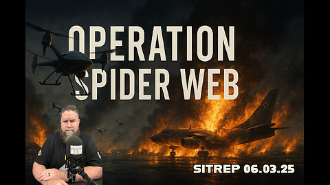 Operation Spider Wed - SITREP 06.03.25