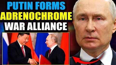 Putin Exposes Adrenochrome to Millions, Forms Global Alliance to Destroy 'Devil's Narcotic'