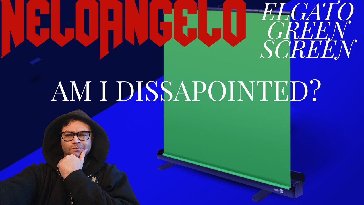 I just received my Elgato Green screen, was it worth the purchase, or was I dissappointed?