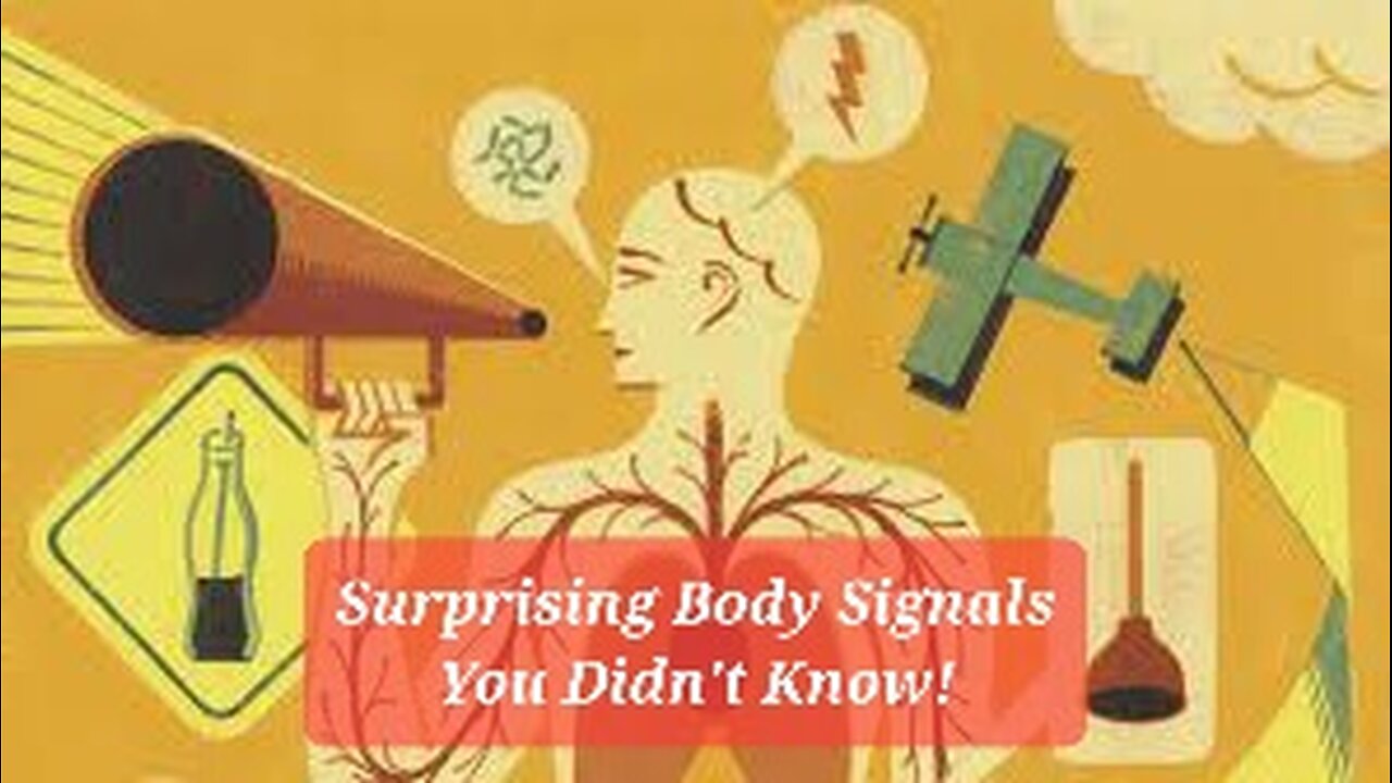 Surprising Body Signals You Didn't Know!