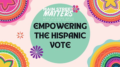 PODCAST | Empowering the Hispanic Vote