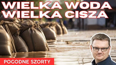 Wielka woda czy wielka cisza? | Pogodne Szorty #172