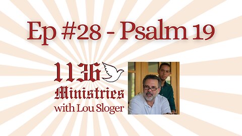 Ep #28 - Psalm 19