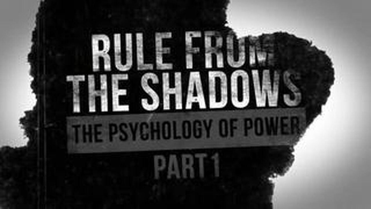 Rule from the Shadows - The Psychology of Power