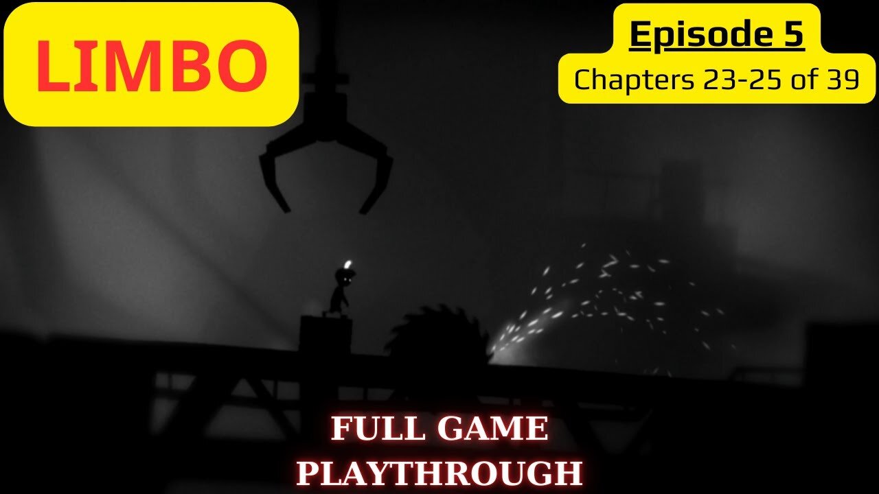 LIMBO - Full Playthrough (Chapters 23-25) | Episode 5