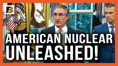American Nuclear Power Unleashed! Trump Signs Executive Orders to Cut Red Tape
