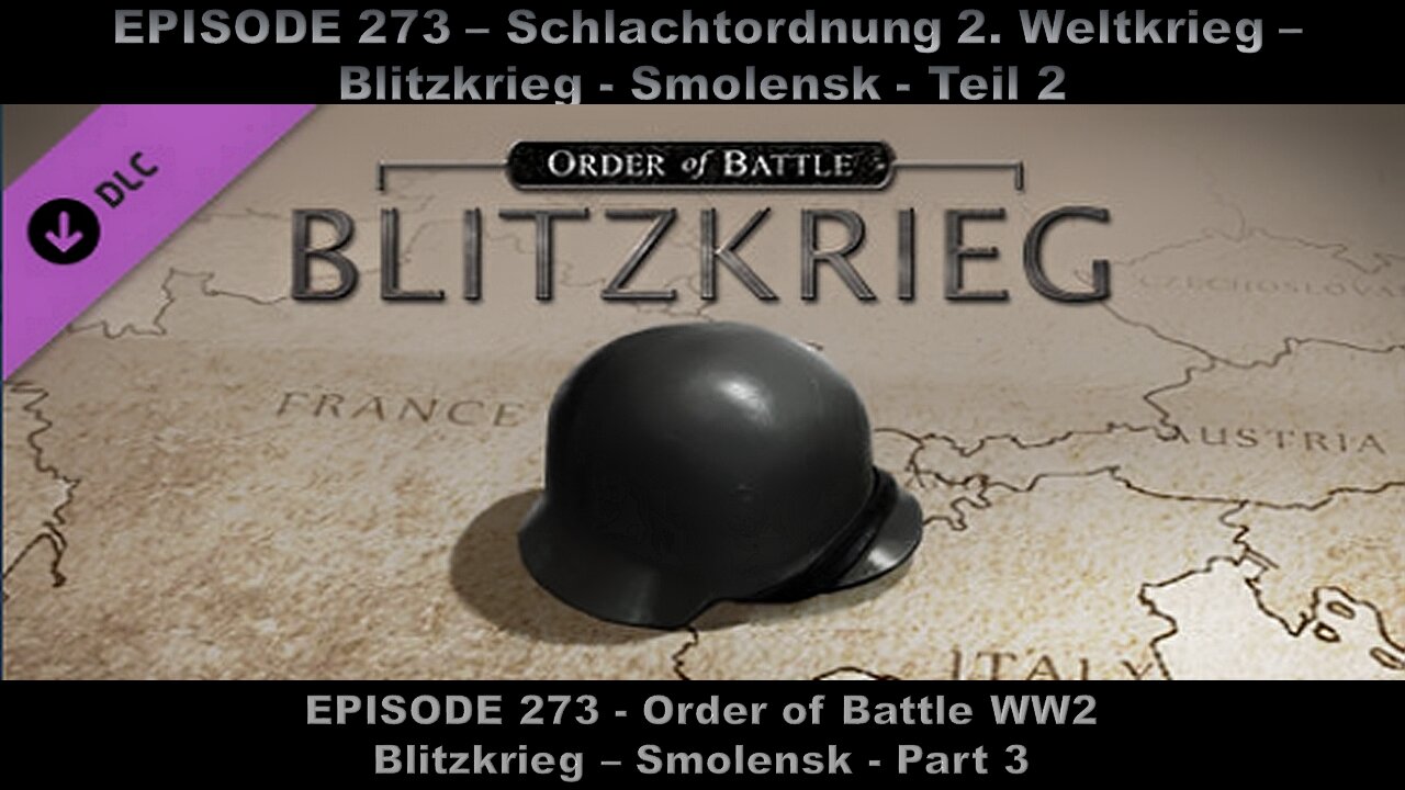 Order of Battle WW2 - EPISODE 273 - Blitzkrieg - Smolensk - Part 3