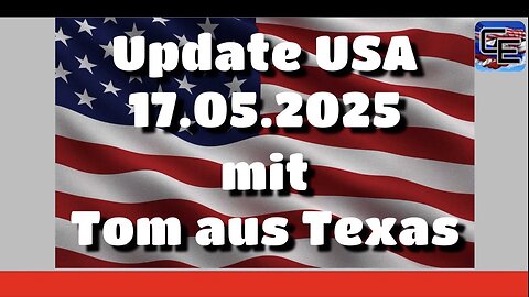 Update USA 17.05.25 mit Tom aus Texas