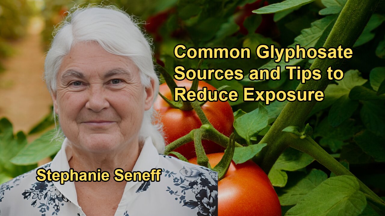 Common Sources of Glyphosate Exposure in Food and