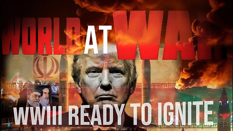 World At WAR w/Dean Ryan 'WWIII Ready To Ignite'