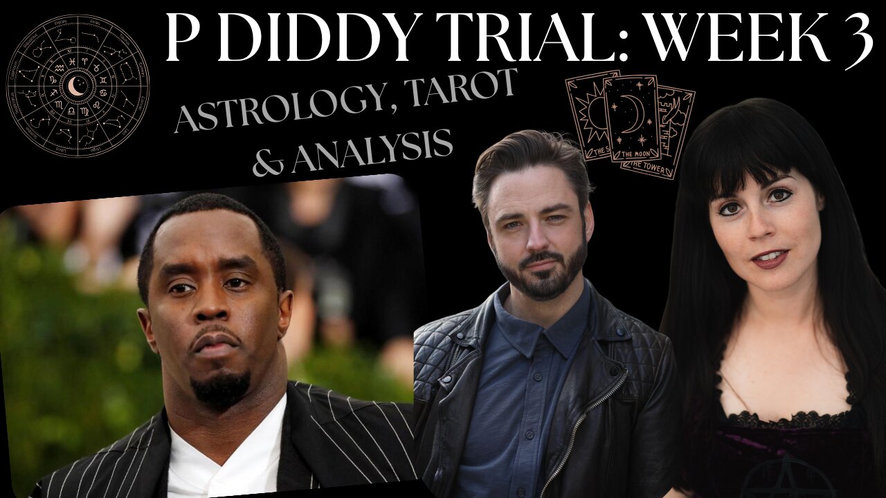 🔎 P DIDDY TRIAL: Week 3 - Astrology & Tarot