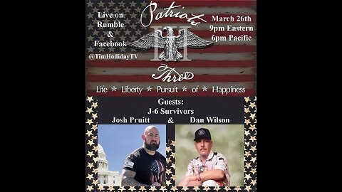 3-26-2025 J6 Survivors Josh Pruitt and Dan Wilson