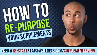 How To Repurpose Your Supplements