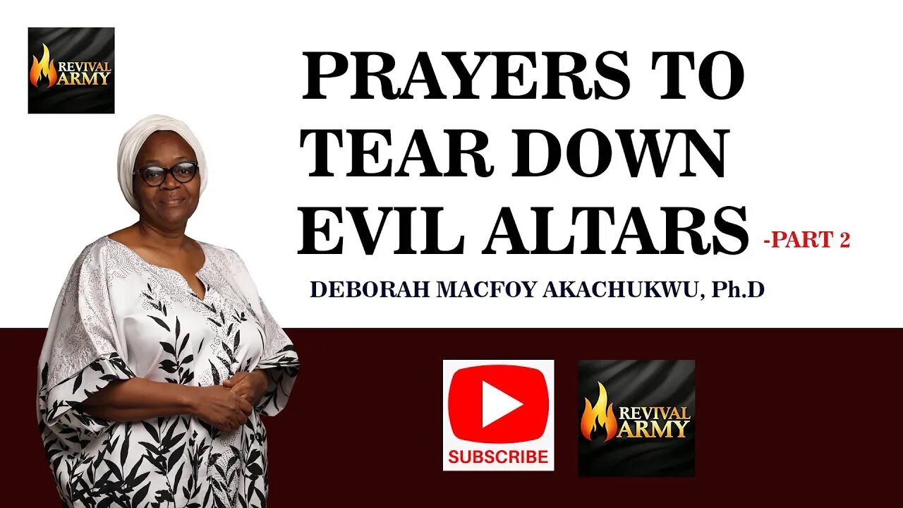 PRAYERS TO TEAR DOWN EVIL ALTAR PART 2
