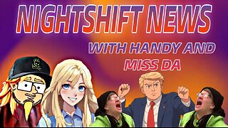 NIGHTSHIFT NEWS WITH HANDY & DA- ZELENSKY PANICS, THE LEFTS STILL REEEEEing, TX GOES ALL OUT, & MORE