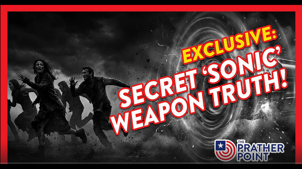 EXCLUSIVE: SECRET 'SONIC' WEAPON TRUTH! | PRATHER
