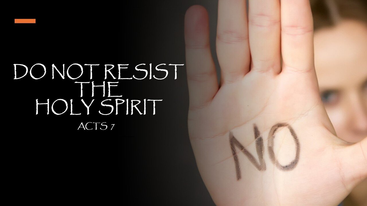 DO NOT RESIST THE HOLY SPIRIT