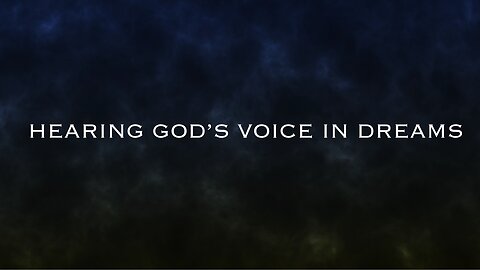 HEARING GOD'S VOICE IN DREAMS
