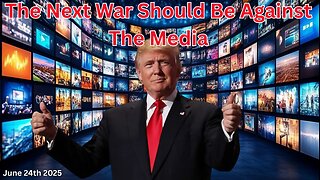 The Next War Should Be Against The Media