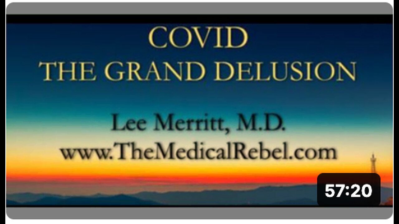 "COVID: The Grand Delusion by Lee Merritt, MD"