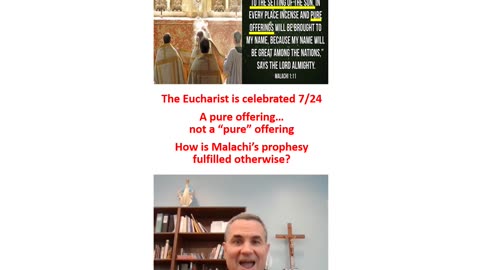 The Eucharist fulfills the Prophesy of Malachi