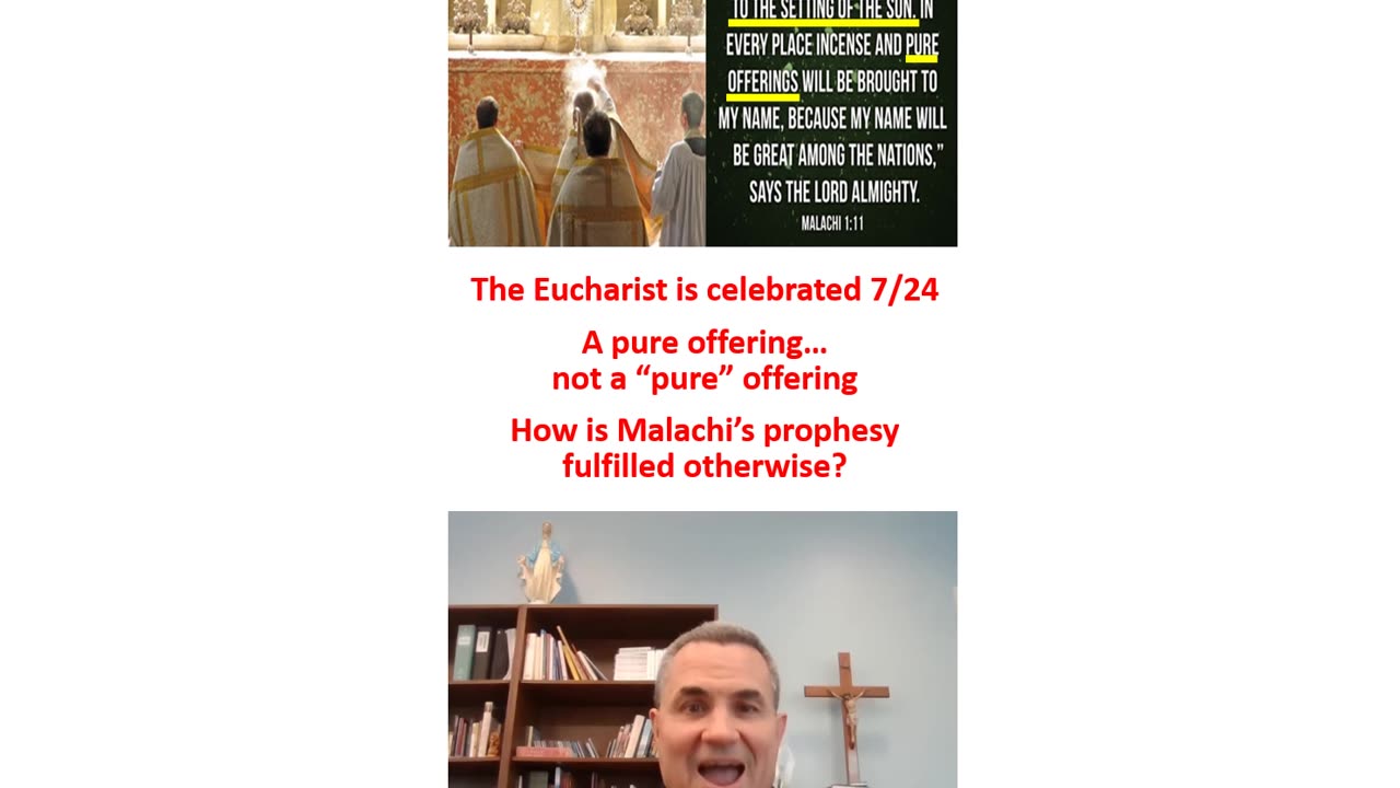The Eucharist fulfills the Prophesy of Malachi