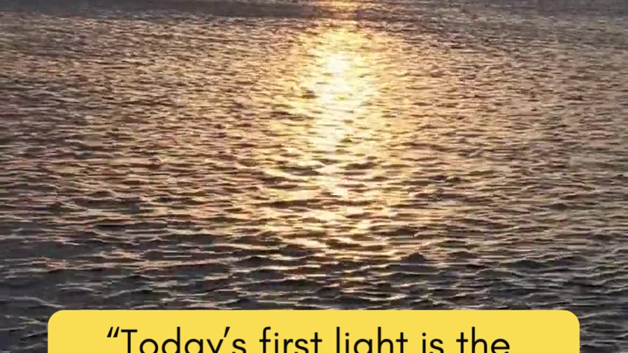 Today’s first light is the quiet cheerleader of your bravest moment yet.