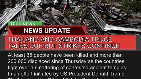 Thailand and Cambodia Truce Talks Due But Strikes