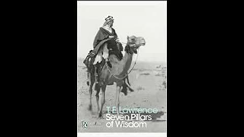 Seven Pillars of Wisdom by Thomas Edward Lawrence Pt 1 of 3 (Full Audiobook)