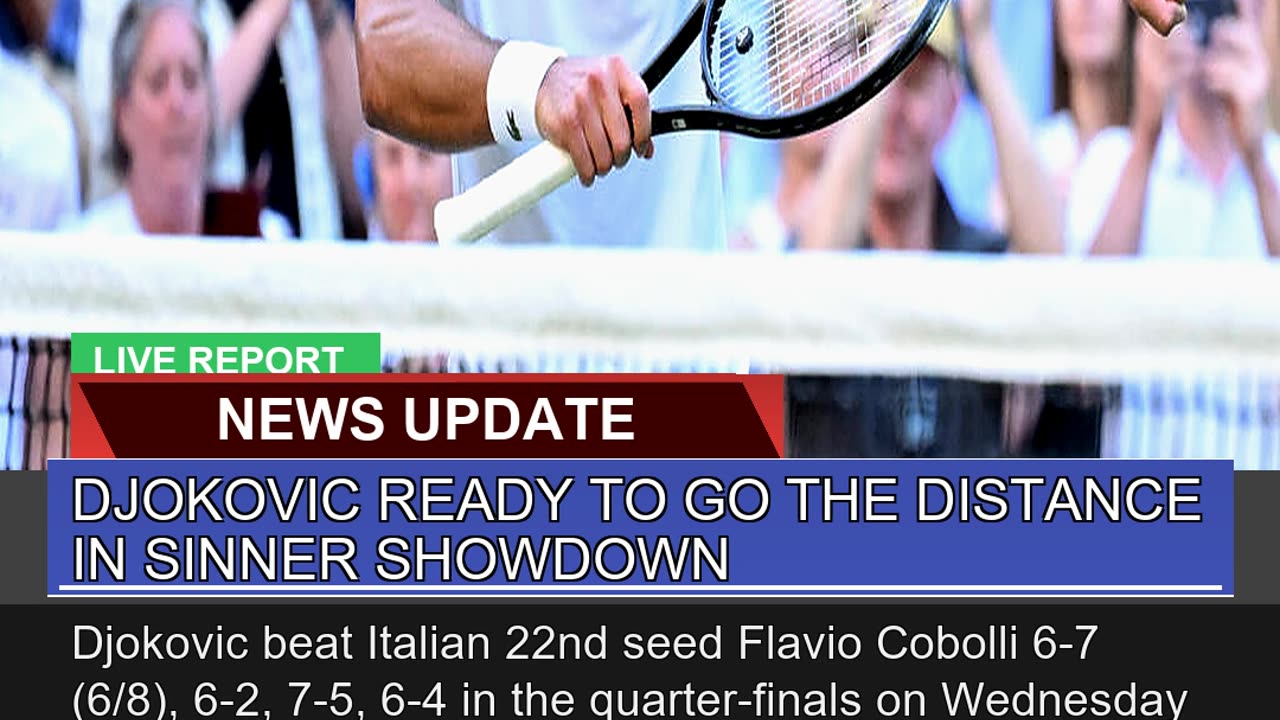 Djokovic Ready to Go the Distance in Sinner Showdo