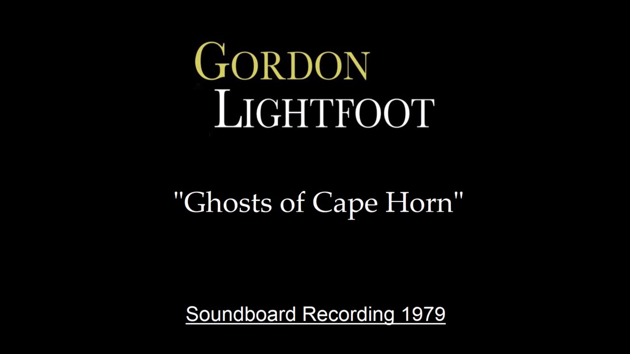Gordon Lightfoot - Ghosts of Cape Horn (Live in Chicago 1979) Soundboard